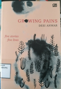 Growing Pains: Five Stories, Five Lives